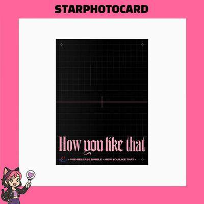 [READY STOCK] - BLACKPINK SPECIAL EDITION [How You Like That]
