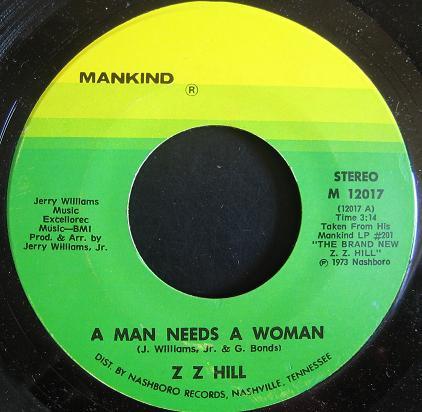 

7inch Record Z.Z. HILL A Man Needs A Woman Chokin Kind M12017 Mankind 1973 US SoulFunk Used