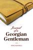 The The Journal of a Georgian Gentleman : The Life and Times of Richard Hall 1729-1801 Book