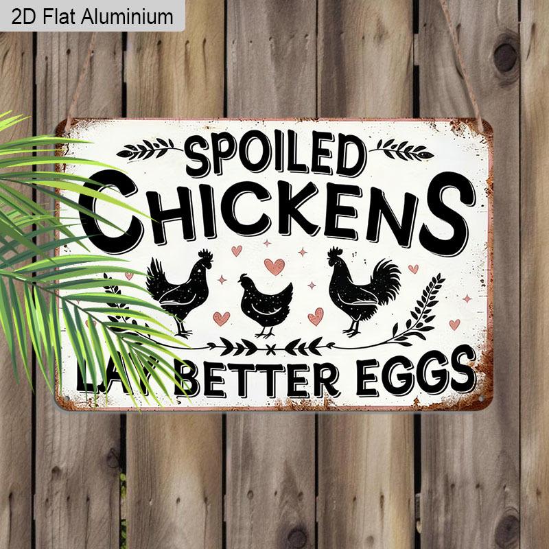2D Flat 1pc 12"x8" Retro Chicken Lover Aluminium Wall Art with "SPOILED CHICKENS LAY BETTER EGGS" Quote - Vintage Farm Decor, Chicken & Heart Design