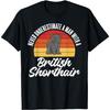 Never Underestimate a Man with a British Shorthair Cat T-Shirt