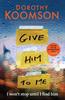Give Him To Me by Dorothy Koomson Paperback Book 9781472298195