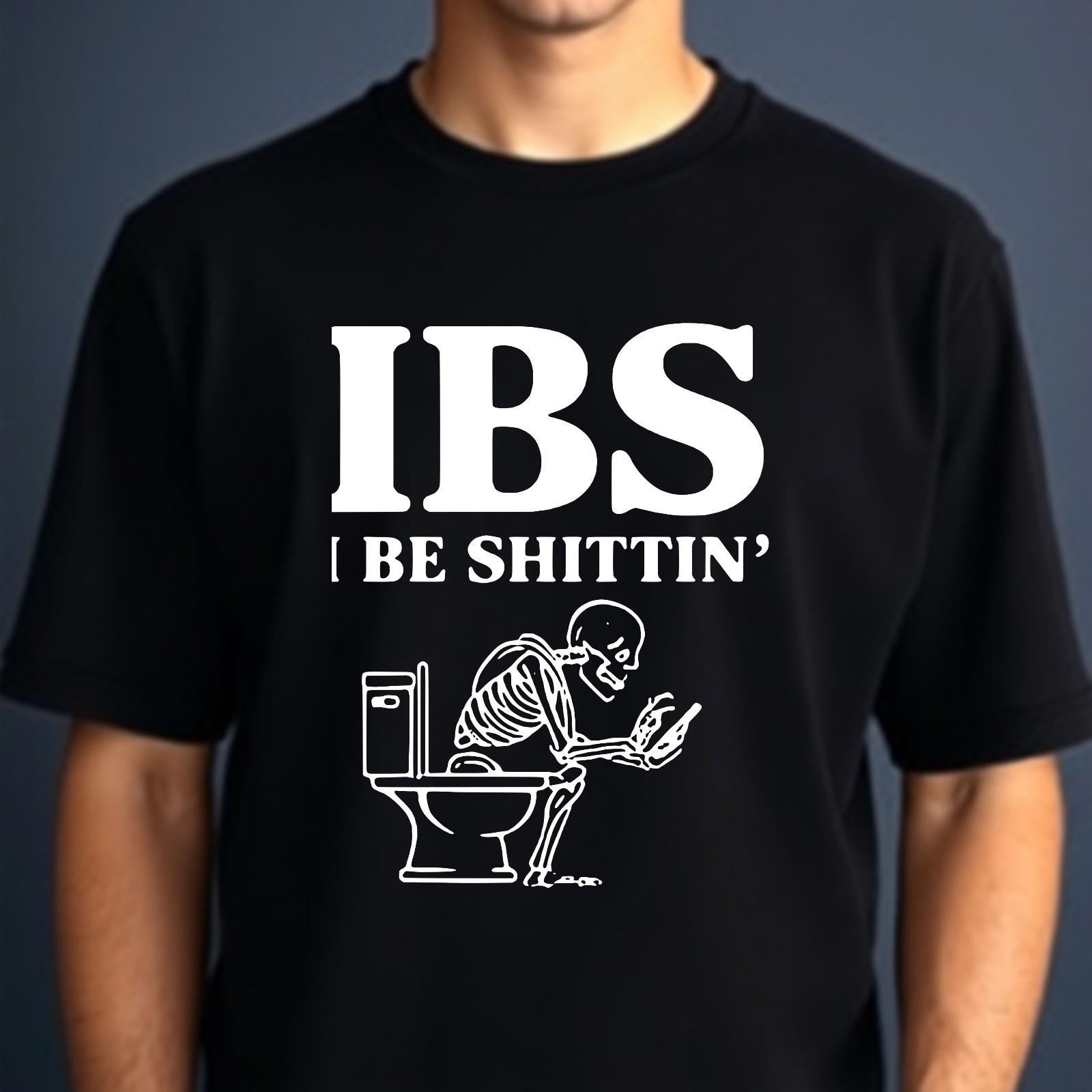 IBS I Be Shittin T-Shirt Funny Skeleton Toilet Graphic Novelty Humour Meme Tee XL