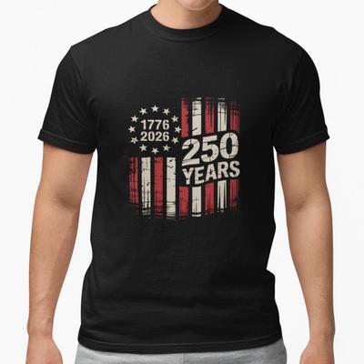 250 Years 1776 2026 Patriotic T-Shirt USA Anniversary America Flag Shirt Unisex