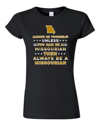 

Junior Always Be Yourself Unless You Can Be An Missourian Map DT T-Shirt Tee Unisex T-Shirt XXXL