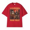 I Clogged Your Toilet Retro Werewolf Funny T Shirts Unisex Women Oversized Street Fashion T Shirt Casual Loose High Quality Tshirt