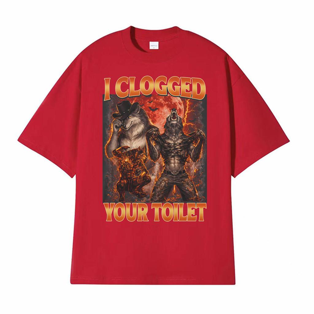 I Clogged Your Toilet Retro Werewolf Funny T Shirts Unisex Women Oversized Street Fashion T Shirt Casual Loose High Quality Tshirt