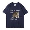 Rat Is Short for Ratthew Meme Graphic T-Shirt Men Women Oversized Funny Joke Short Sleeve Cotton Casual T Shirt Streetwear Gifts