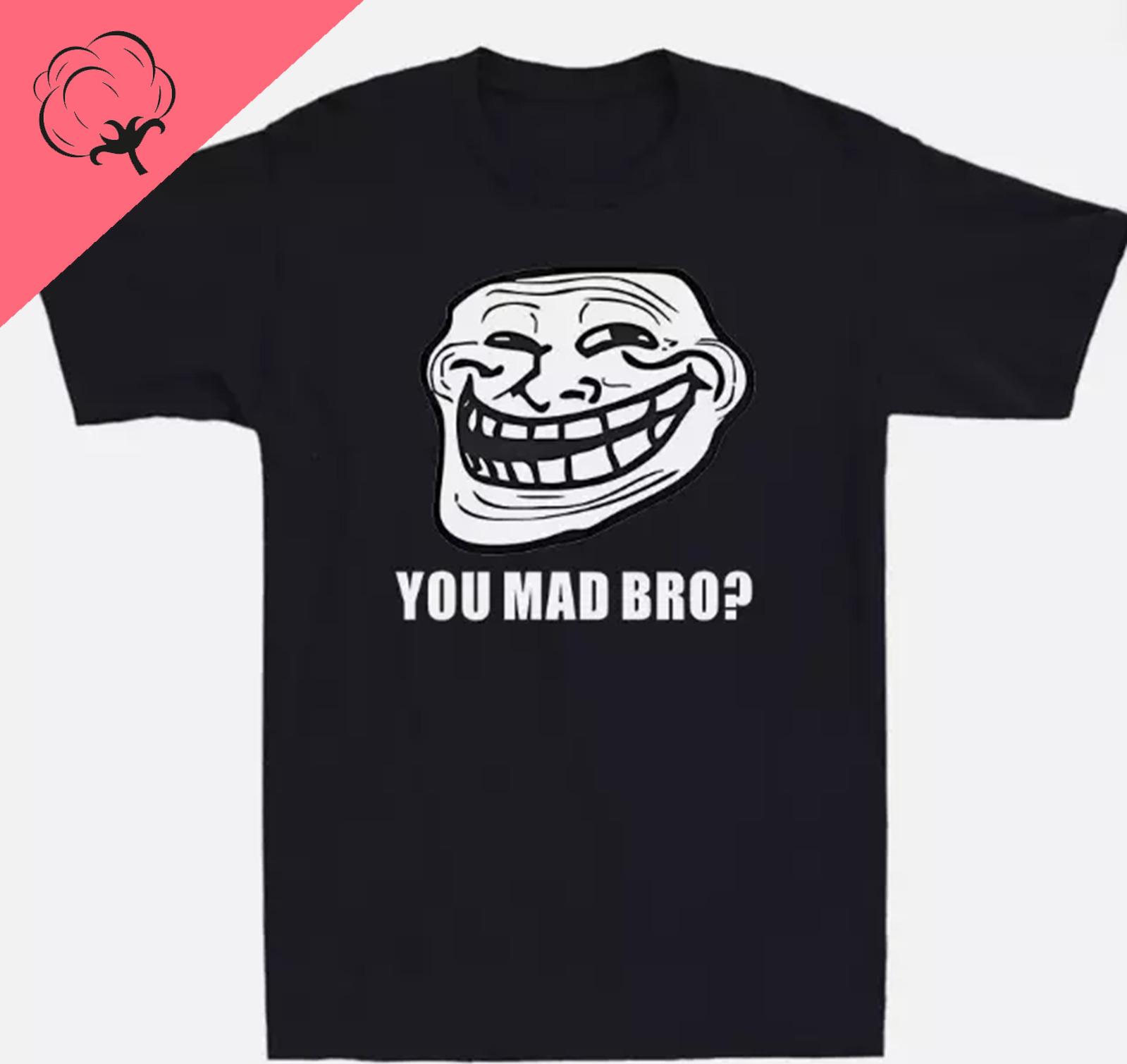 You Mad Bro Casual Funny T Shirt Unisex Women Cotton Camisetas Y2k Clothes Short Sleeve Oneck Graphic T Shirts S