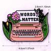 ”Words Matter“ Colorful Typewriter Brooch Bag Clothing Party Badges Accessories