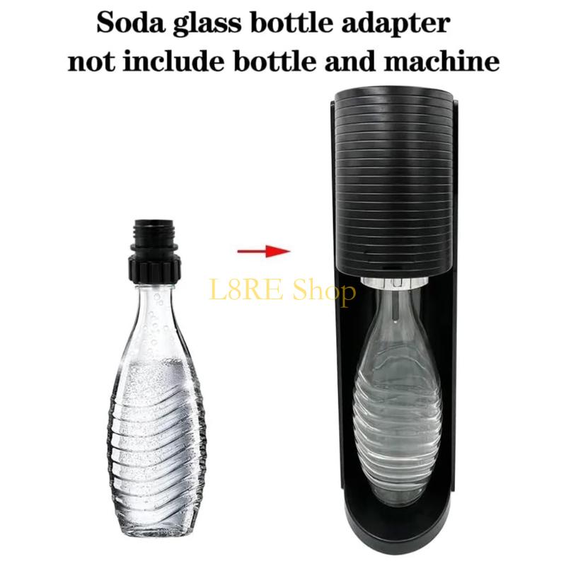 L8RE Quick Sodas Bottles Adapter for Sodas Makers Sodas Steams Maker and Glass Bottles Sodas Refill Adapter Accessory