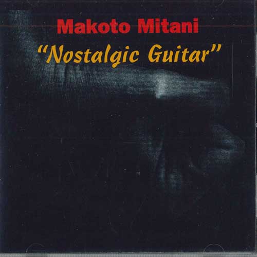 

CD MITANI MAKOTO - Nostalgic Guitar KAR7768 NUBA Spain Rock Used