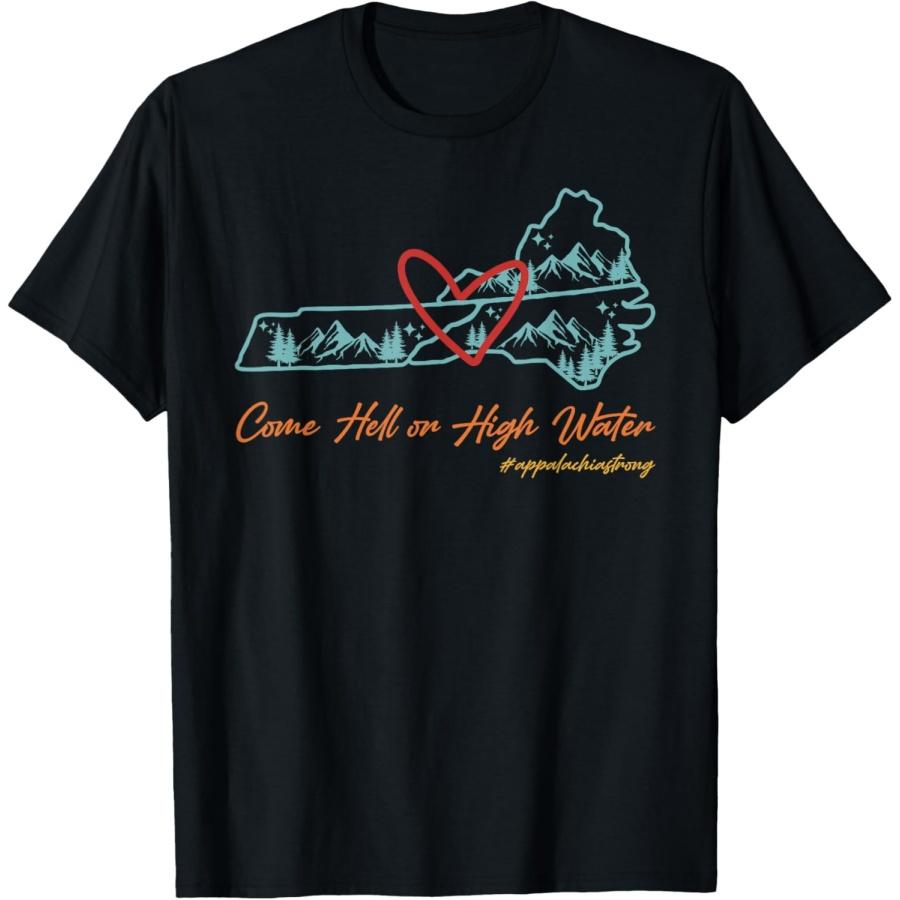 Come Hell Or High Water Appalachian Strong Retro Unisex-Adults T-Shirt XXXXXL разноцветный