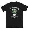 I D Propagate That Monstera Tropical House Plant Short Sleeve Unisex T Shirt