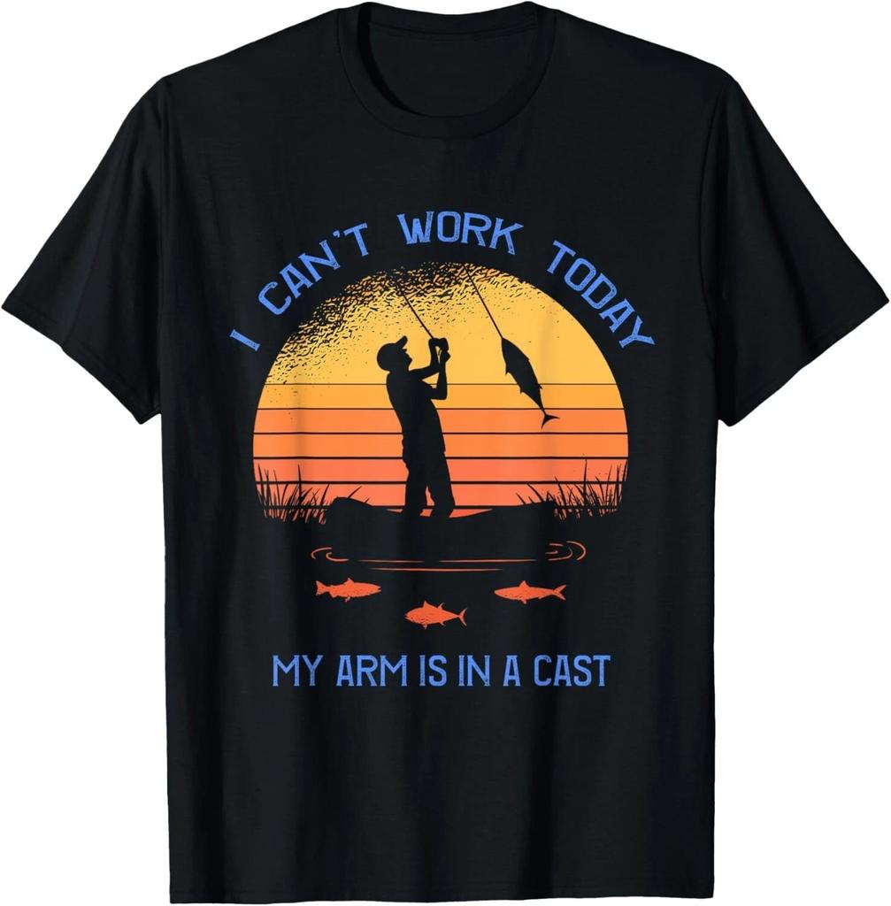 Fisherman_ I can_t work today my arm is in a cast_ Funny Gift Unisex T-Shirt