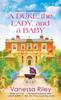 A Duke the Lady and a Baby by Vanessa Riley Paperback Book 9781420155235