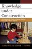 The Knowledge Under Construction : The Importance of Play In Developing Children's Spatial and Geometric Thinking Book