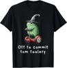 Whimsical Frog Wizard Off To Commit Tom Foolery Frog Meme T-Shirt Unisex T-Shirt