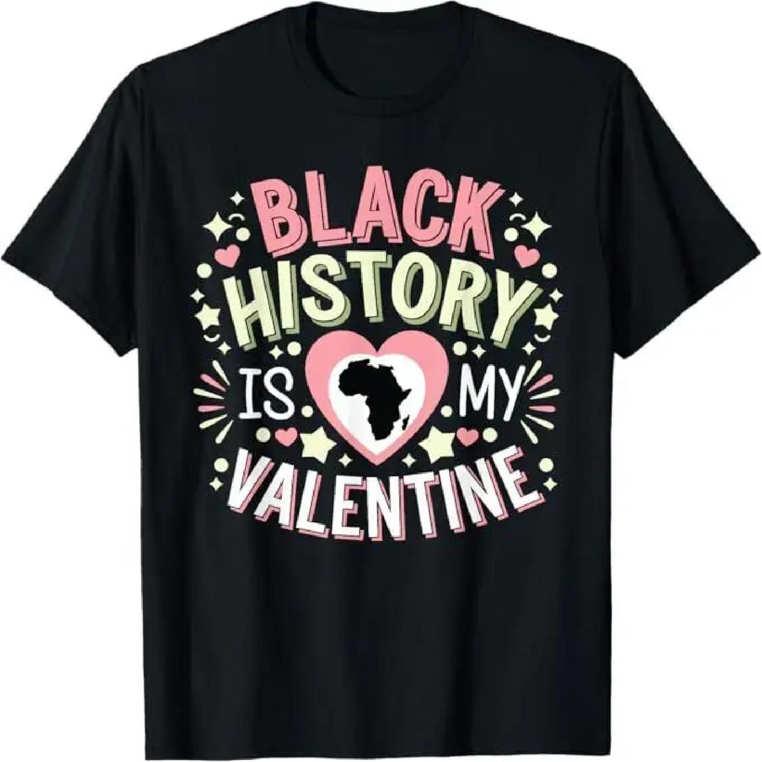 Black history is my valentine Month Men & Women T-Shirt S