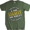 Big Size Summer Unisex T Shirt The Fact That I Am Legally An Adult Is Just Hilarious Short Sleeve Adult Oneck Tees
