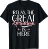 Relax The Great Grandma Is Here Great Grandma T-Shirt