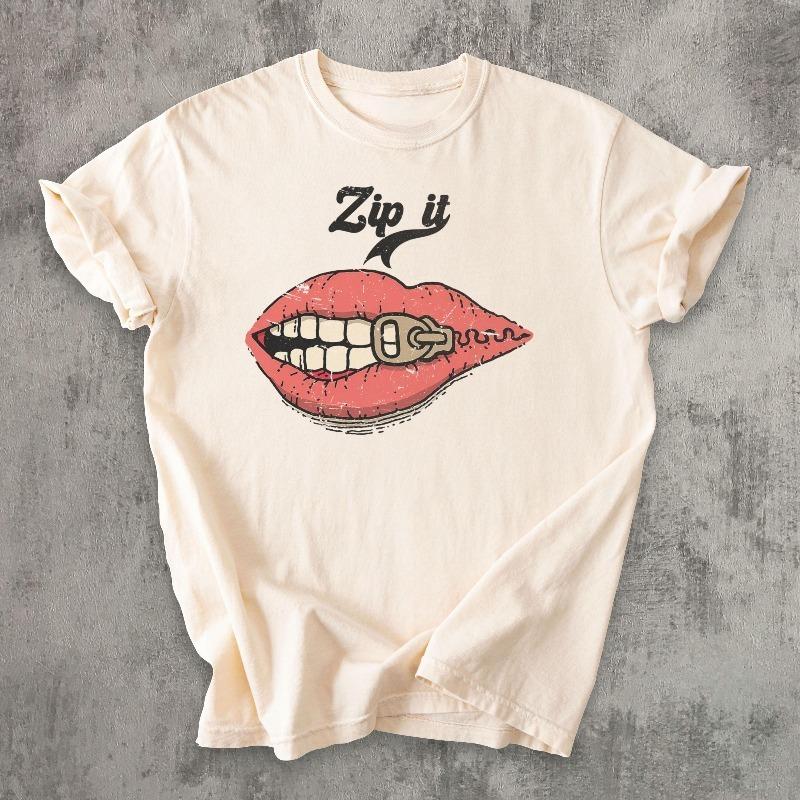 Zip It Shirt Funny Sassy Shirt Sarcastic Quote Tee Lips Graphic Shirt Funny Gift For Friend Bold Stateunisext Tee S