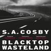 Blacktop Wasteland por S. UMA. Cosby Livro de Bolso 9781472273758