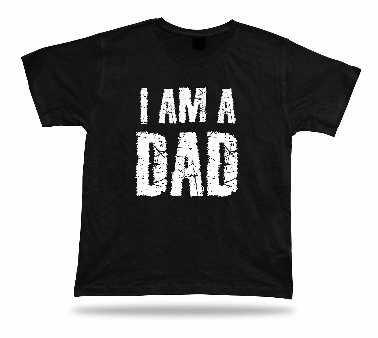 I am a Proud Dad Awesome best Ever T shirt birhday Special occasion gift tee L