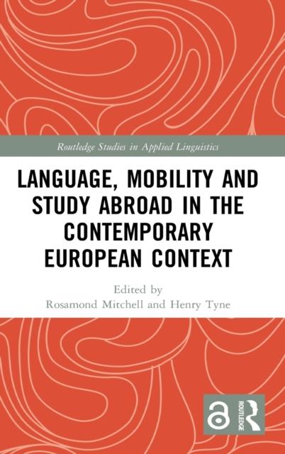 The Language, Mobility and Study Abroad In the Contemporary European Context Book