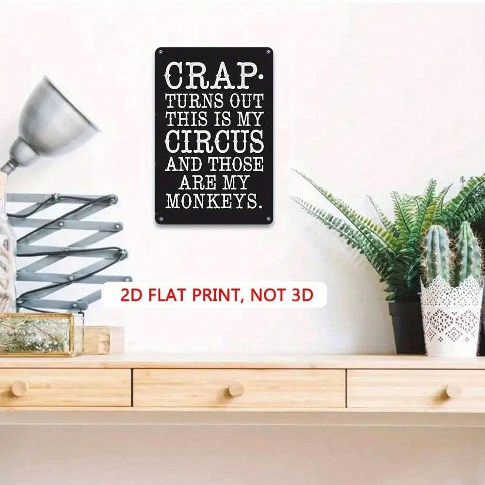 Funny Metal Tin Sign 8x12 Black & White Humorous Wall Art for Man Cave, Garage, Bar, Circus Quote Decor