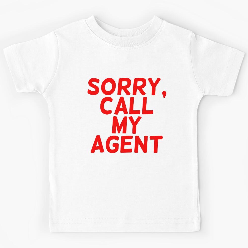 Call my agent. Kids T-Shirt 140