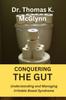 The Conquering the Gut : Understanding and Managing Irritable Bowel Syndrome Book
