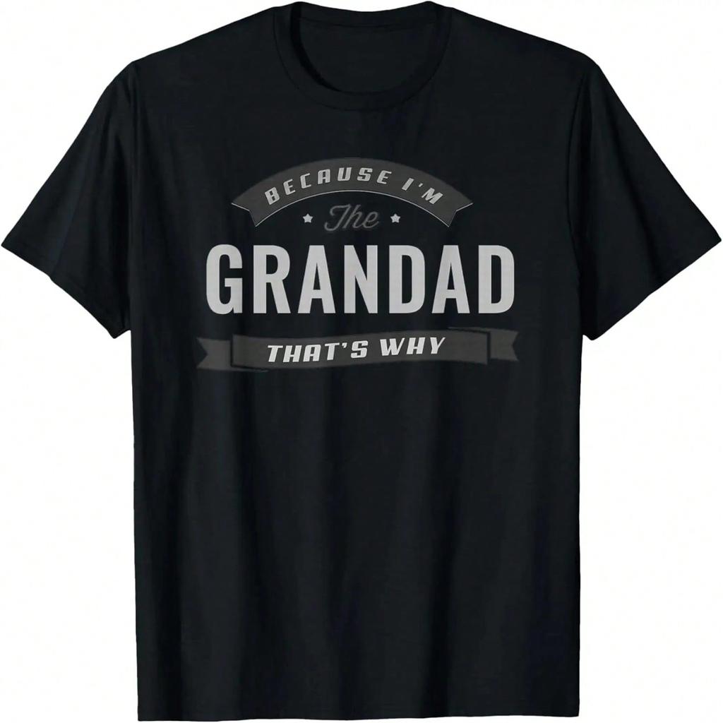 Graphic 365 Because I'm The Grandad Fathers Day unisex Funny T-Shirt