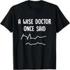 Funny Doctor Graphic For Unisex Or Wounisex PhD Graduation T-Shirt