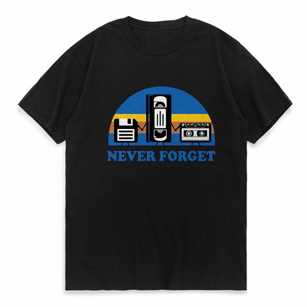 Summer Unisexs Tshirt Never Forget Sarcastic Graphic Music Funny Printed TShirt fashion unisex Top Casual Short Sleeve t shirt