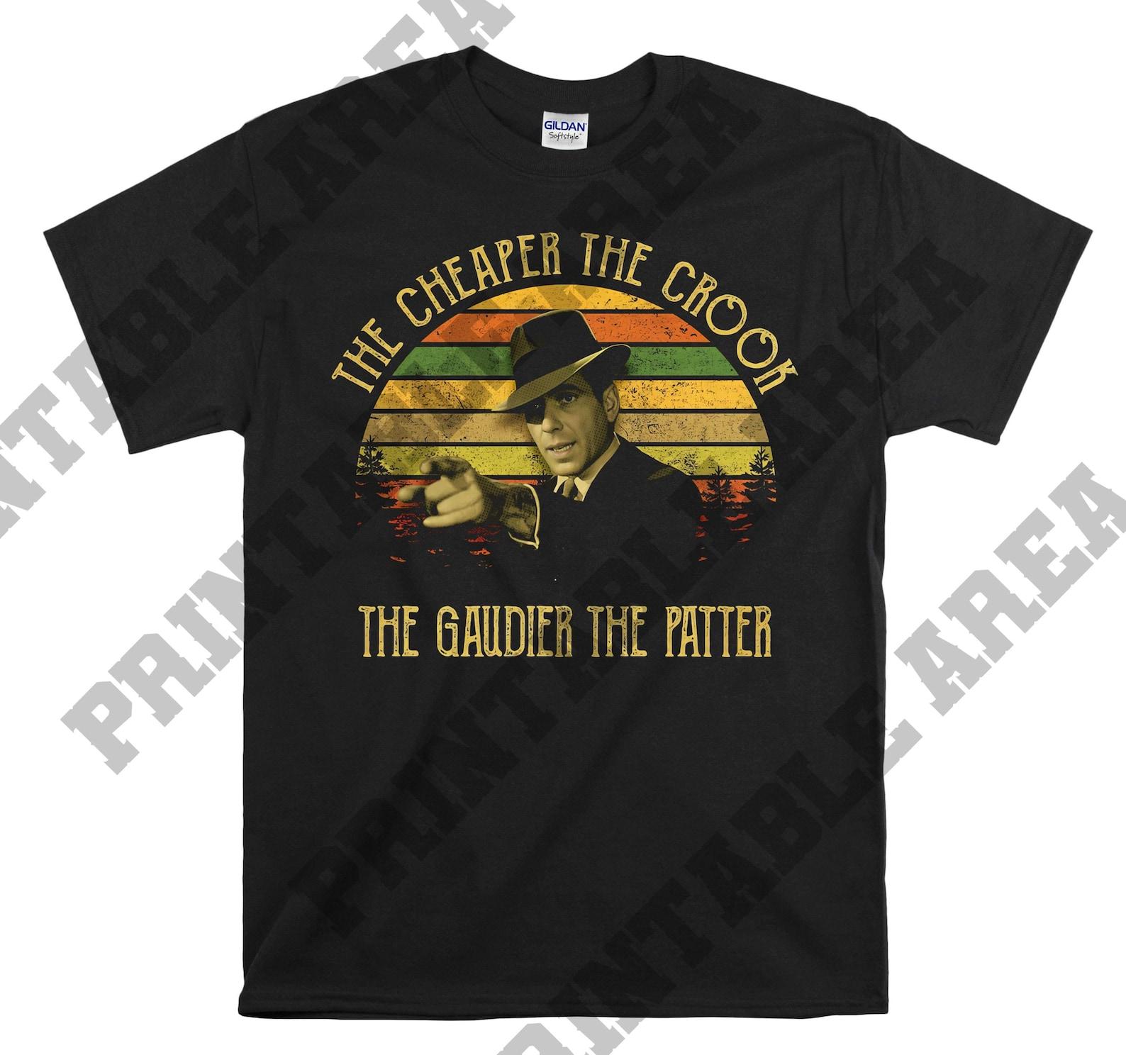 The Maltese Falcon Samuel Spade The Cheaper The Crook The Gaudier The Patter Vintage Men Unisex T shirt, T shirt, T shirt MO476 S