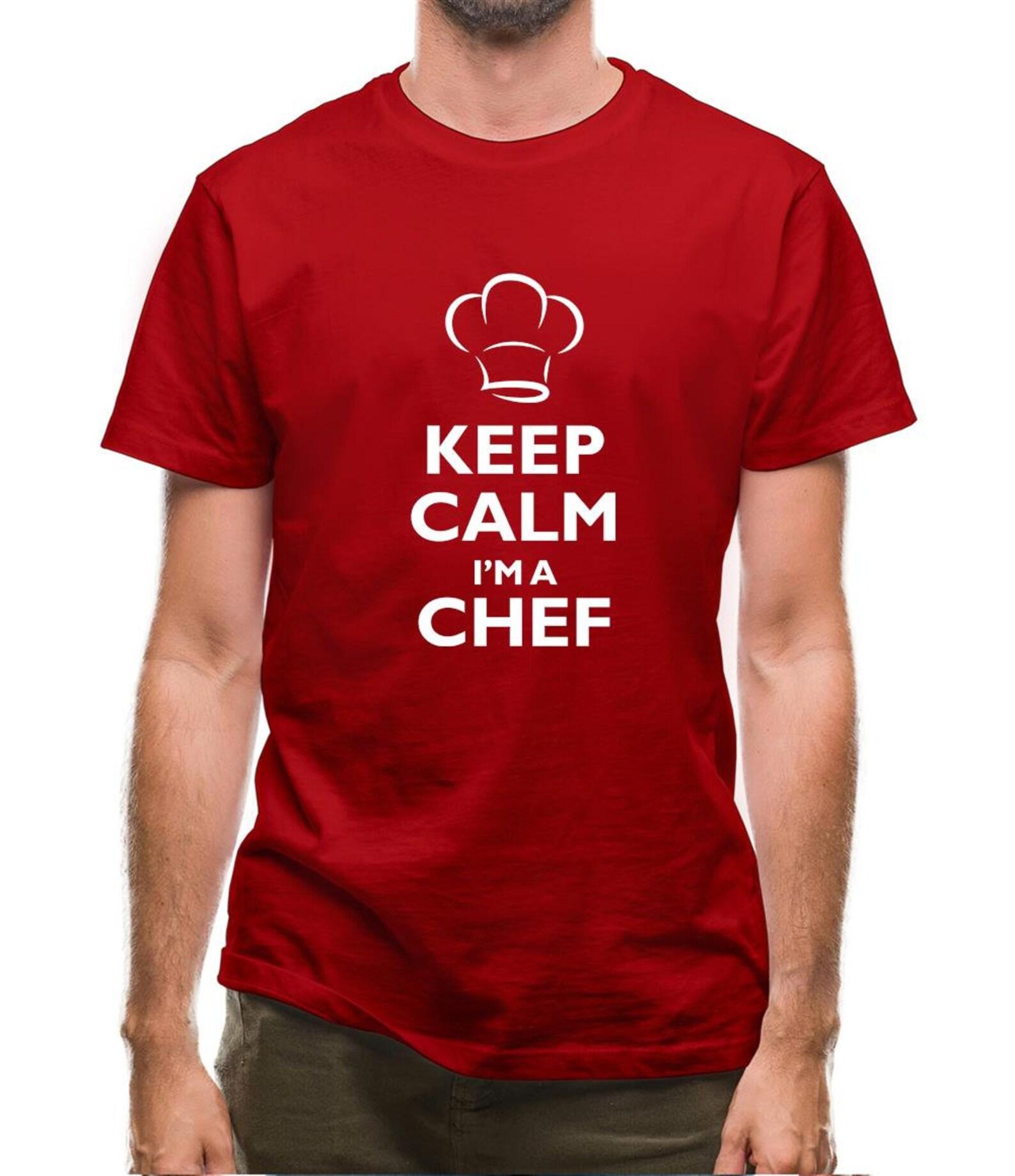 Keep Calm I m A Chef Mens T-Shirt 4XL
