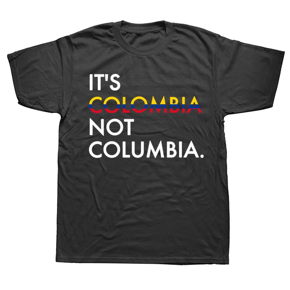 Its Colombia Not Columbia Colombian Camiseta Mujer Colombian Tshirt Hip Hop Cotton Men Tops Tees Fashionable Family T Shirt