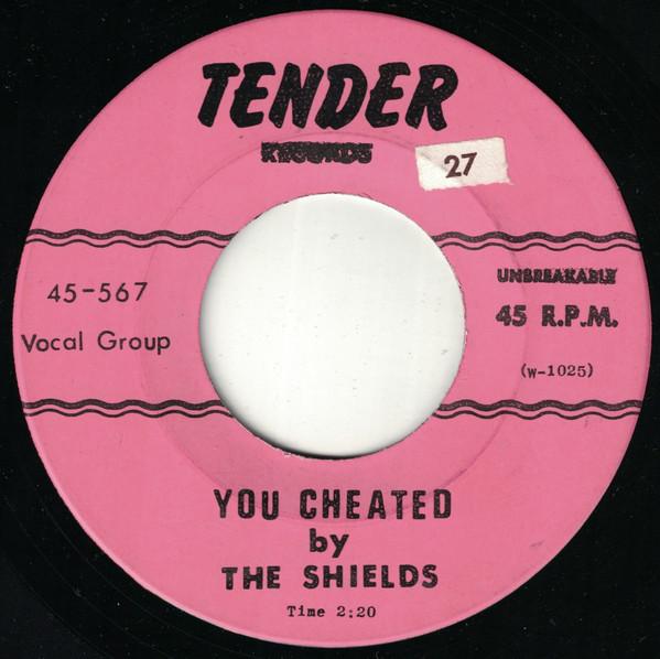 

7inch Record SHIELDS You Cheated Im Sorry Now 45567 TENDER US Rock Used