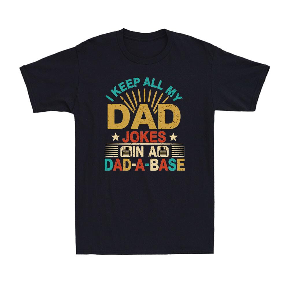I Keep All My Dad Jokes In A Dad A Base Dad Jokes Vintage Men T-shirt M
