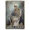 DOKEHOME Funny Metal Sign 8x12 Inch Vintage Toilet Skeleton Poster "Well, Crap" Novelty Bar Garage Man Cave Wall Decor