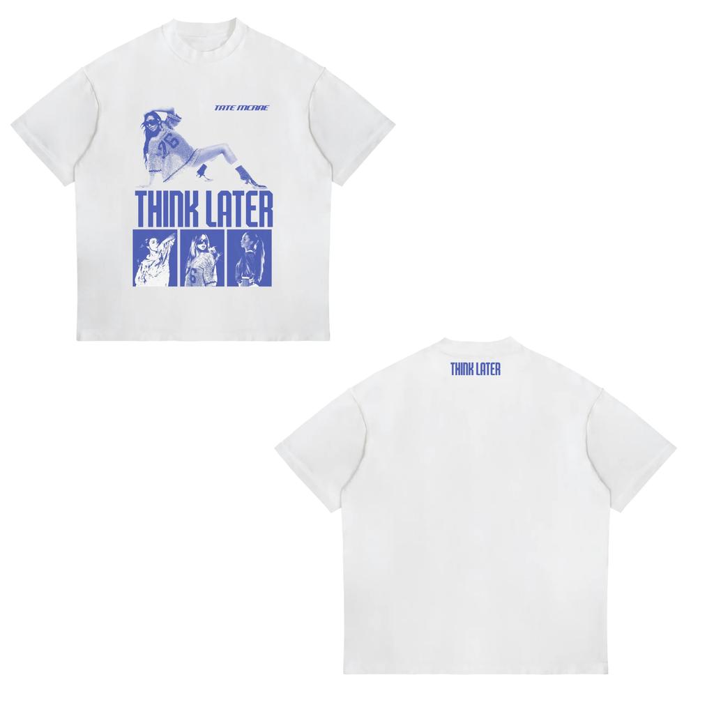 Tate McRae Think Later Tshirts Pop Singer 2025 Tour Merch Crewneck Short Sleeve Tee Unisexs Women Streetwear Fashion Clothes Tops