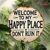 Welcome To My Happy Place Round Brushed Aluminum Sign