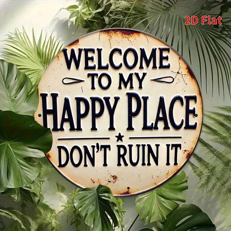 Welcome To My Happy Place Round Brushed Aluminum Sign