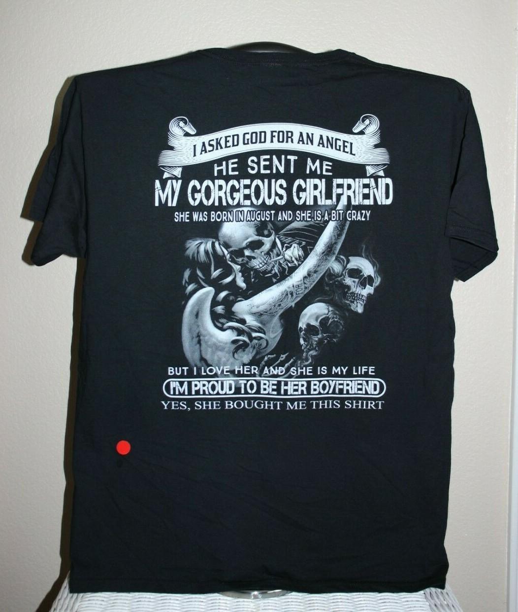 ASKED GOD FOR AN ANGEL HE SENT ME MY GORGEOUS GIRLFRIEND...T-Shirt Large, Black XXXL