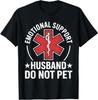 Emotional Support Husband Do Not Pet Funny Dad for Men T-Shirt