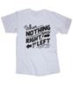 """Wenn nichts nach rechts geht, geh nach links" Positive lustige Sprüche Weißes T-Shirt"""