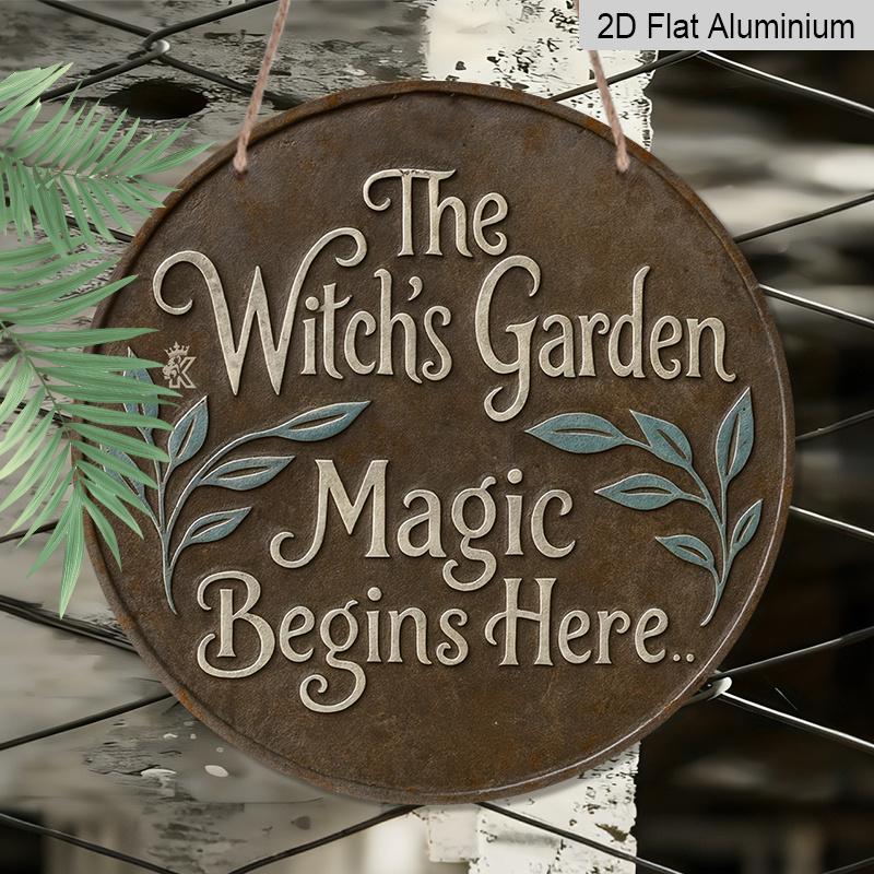 2D Flat, 1pc Round Aluminum "The Witch's Garden Magic Begins Here" Metal Sign, Vintage Rustic Bronze Effect Wall Plaque, Witchy Botanical & Mystical
