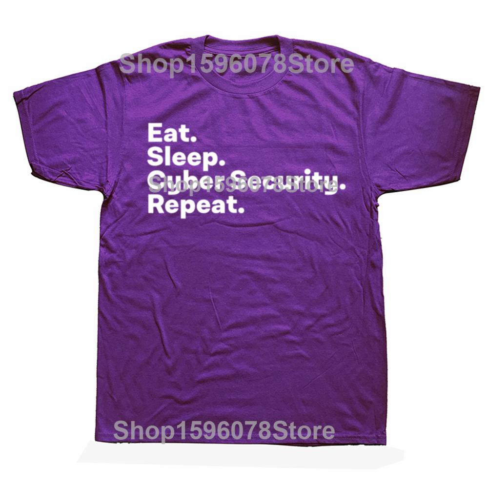 Eat Sleep Cybersecurity Gifts for Cyber Security Analyst T Shirts Graphic Cotton Streetwear Short Sleeve Summer Style Tshirt
