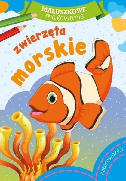 Maluszkowe Malowanie. Zwierzta Morskie